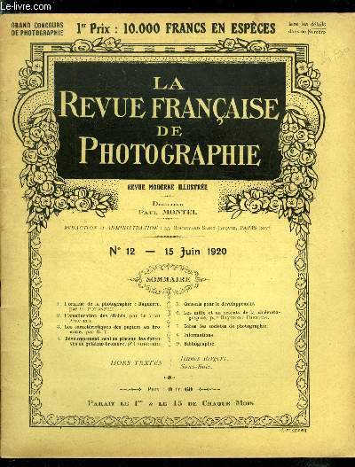 La revue franaise de photographie n 12 - L'origine de la photographie par G. Potonnie, Daguerre, L'amlioration des clichs par le vieil amateur, Jeunes bergers, Les caractristiques des papiers au bromure, Dveloppement local au pinceau des preuves