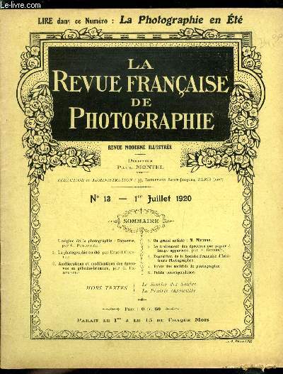 La revue franaise de photographie n 13 - L'origine de la photographie par G. Potonnie, Daguerre, La photographie en t par Ernest Coustet, Le sentier des saules, Amliorations et modifications des preuves au glatino-bromure par Georges Underberg