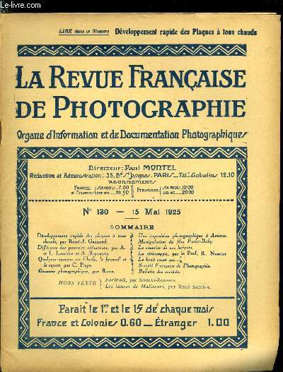 La revue franaise de photographie n 130 - Dveloppement rapide des plaques a tons chauds par Ren J. Garnotel, Diffrence des pouvoirs rducteurs par A. et L. Lumire et A. Seyewetz, Quelques aperus sur l'huile, le bromoil et le report par C. Puyo