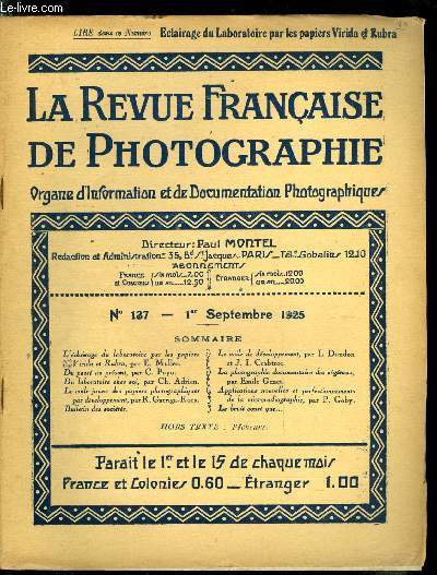 La revue franaise de photographie n 137 - L'clairage du laboratoire par les papiers Virida et Rubra par E. Muller, Du pass au prsent par C. Puyo, Du laboratoire chez soi par Ch. Adrien, Le voile jaune des papiers photographiques par dveloppement