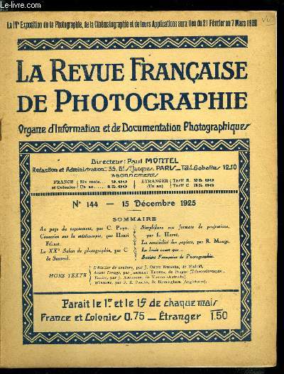 La revue franaise de photographie n 144 - Au pays du tapotement par C. Puyo, Causeries sur la stroscopie par Henri Flisat, Le XXe salon de photographie par C. de Santeul, Simplifions nos formats de projections par L. Herv, La sensibilit des papiers