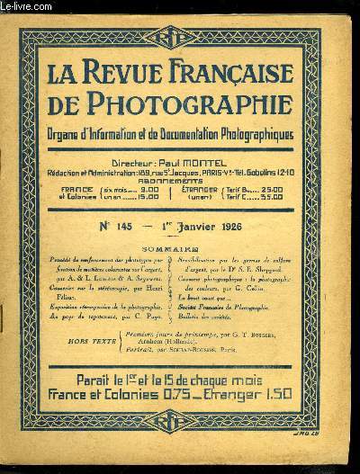 La revue franaise de photographie n 145 - Procd de renforcement des phototypes par fixation de manires colorantes sur l'argent par A. et L. Lumire et A. Seyewetz, Causeries sur la stroscopie par Henri Flisat, Exposition rtrospective