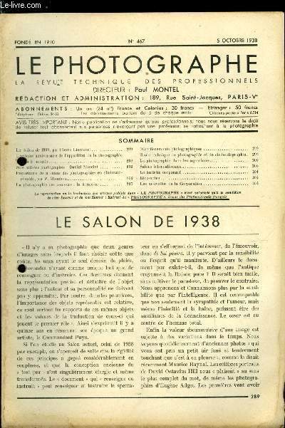 Le photographe n 467 - Le salon de 1938 par Pierre Liercourt, Centime anniversaire de l'apparition de la photographie dans le monde, Nos artistes photographes : Daniel Masclet, Importance de la valeur des photographies en cinmatographie par P. Mouchon