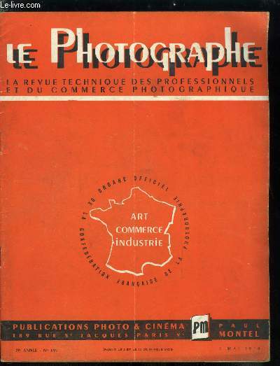 Le photographe n 695 - Ralisations, Rglementation des fournitures, Commission de rglementation, Les anciens lves de l'E.T.C.P. commmorent le souvenir de Louis Lumire, Aperu sur le matriel professionnel