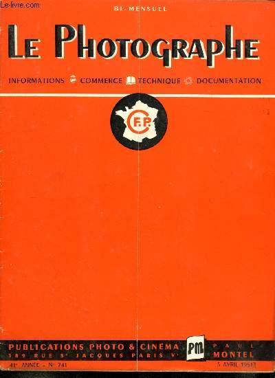 Le photographe n 741 - E. Hutin, prsident de la C.F.P., L'industrie moderne de la photo d'amateur au XXIIe salon, Les expositions : le centenaire de la photo d'amateur, Panorama sur le cinma amateur, Tarif section hliographes, Chambre syndicale