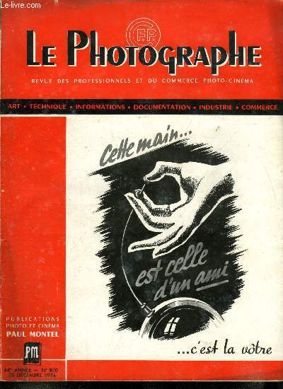 Le photographe n 830 - Propagande collective, interview du prsident Jacquet par Chrysale, Rflex et rflexions, Photo-produits Gevaert S.A. fte son soixantime anniversaire, Les lampes clair lectroniques et leur puissance, Leurs caractristiques