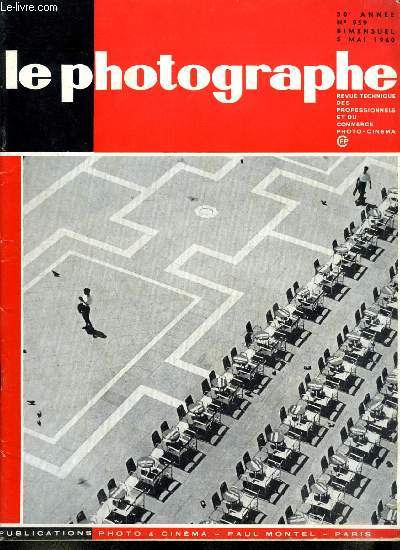 Le photographe n 959 - Panoramique sur le 25e salon : les appareils et les accessoires par N. Bau, Le cinma d'amateur par Pierre Monier, Dcs de M. Tochon-Lepage, L'action de la propagande collective sur la jeunesse, La lumire artificielle