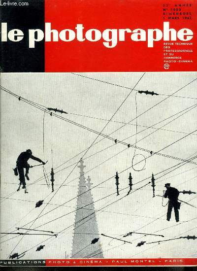 Le photographe n 1003 - L'exposition du C.I.P.a la IIIe biennale par Yves Lorelle, Le diaphragme et ses effets photographiques par A.H. Cuisinier, L'affaire Le Prince par P.G. Harmant