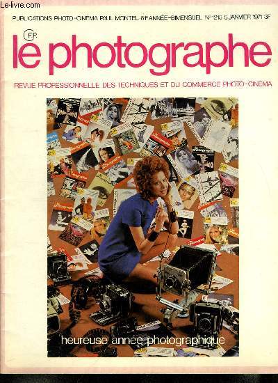 Le photographe n 1215 - Voeux de M. Camus, prsident de la C.F.P., Le monde change-t-il ? par Yves Lorelle, Rflexions d'un technicien sur la photographie et son avenir par Turhan Doyran, Tableau des diamtres ds montures de filtres par J. Bnzet