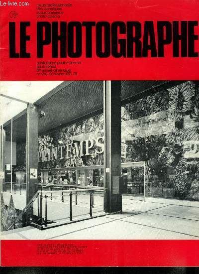 Le photographe n 1218 - Visite aux studios Sartony par Roger Delaye, Les flashes lectroniques par N. Bau, Objectifs et obturateurs pour les grands et moyens formats par R. Bouillot, Nature morte et matire vivante par Jean Leroy, Le salon international