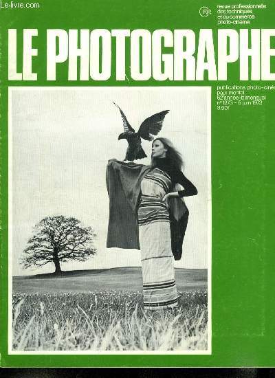 Le photographe n 1273 - La photographie a 150 ans par Jean Dieuzaide-Yan, Encart Bolex, Les films N et B par G. Bishop, Les journes commerciales a Bziers, Polaroid, nouveau banc de reproduction a dveloppement instantan