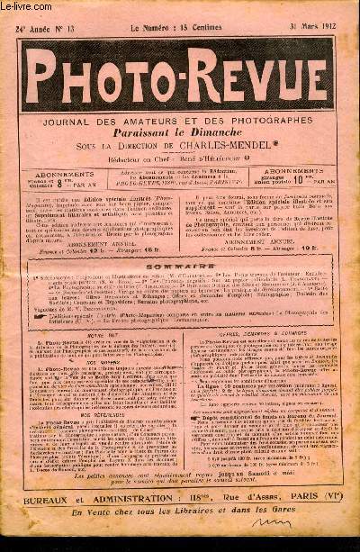 Photo-revue n 13 - Stroscopie : projections et illustrations en relief par M. d'Halluin, Les petits travaux de l'amateur : encadrements passe partout par S.W. Rose, Les procds ngatifs : sur un papier pelliculable par L. Tranchant, La photographie