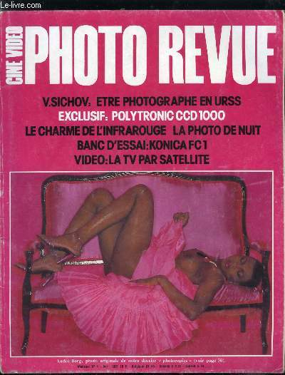 Photo revue n 4 - Vladimir Sichov, l'itinraire d'un photographe sovitique pass a l'Ouest par D. Boone, Bibliothque nationale, des millions de photos dans des tiroirs par Y. Christ, Polytronic CCD-1000, en exclusivit un incroyable 24 x 36 reflex