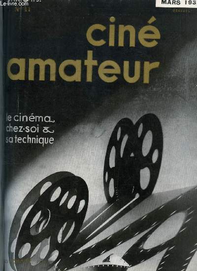 Cin amateur n 11 - Les attraits du cinma d'amateurs par Jack Ferrand, Traitements correcteurs du film inversible par R.J. Garnotel, A propos du fondu sur inversible par G. Gronostayski, Le film sonore 35 mm (standard) par X, Autour du cinma parlant