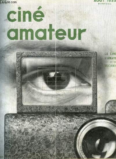 Cin amateur n 27 - Savoir acheter par O. Satisokay, Cinma et prennit par le Dr Michel Albeau Ferner, Propos fantaisistes par G. Hervochon, Oui, il y a des amateurs qui font du 35 mm par G. Lescure, Quelques truquages, Le tour du monde en 18 bobines