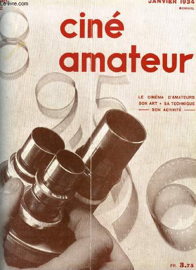 Cin amateur n 32 - Rsultats officiels et complets du 3e concours international, Visages d'ames par Jacques Chahine, Collectionneurs d'hlas par G. Hervochon, Tout autour des concours par A. S2vile, La lettre d'une inconnue, film de P. Cleva par P.