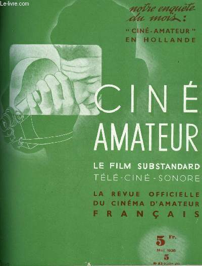 Cin amateur n 83 - Valeur des photographies en cinma (I) par P. Mouchon, Rflexions par R. Catu, Du disque au film : le vent par J. Guillon, Coups de griffes par Flix Lechat, Synchronisme par G. Bennett, La pratique du montage par P. Faveau, Emploi