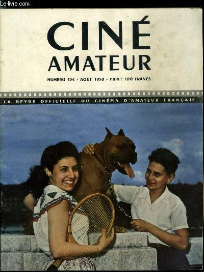 Cin amateur n 134 - Rflexions de vacances par P. Boyer, Les dangers du formalisme par E. Molinaro, Comment raliser un film documentaire par P. Boyer, Le scnario Prfabriqu : pareils aux grains de limaille par R. Clausse, Histoire de l'art