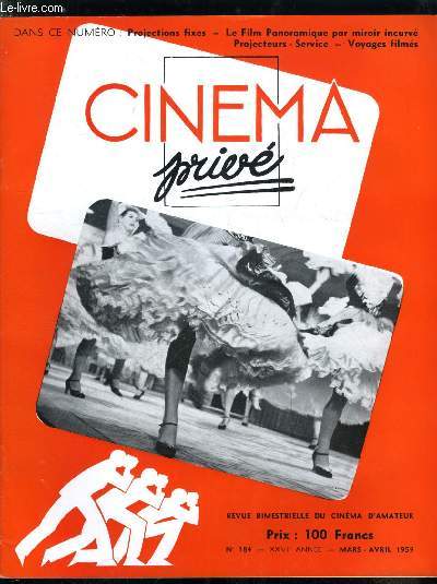 Cinma priv n 184 - Les posemtres et les nouvelles mulsions, Des dtails que je n'avais jamais remarqus, Projecteurs-service, Voyages films Cinma Priv, Le scnario du mois : Parade de cocottes, Le festival de Rapallo, Le film panoramique