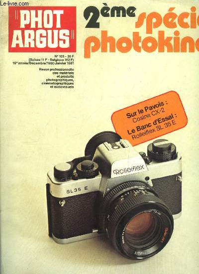 Phot argus n 105 - Cosina CX-2, Rolleixflex SL 35 E, Comment se positionner dans le charivari des importations parallles et des ventes a prix coutant, 10 bougies pour Camara : anniversaire du n1 de la distribution photographique en France, Les nouveaux