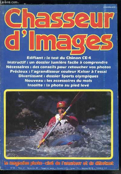 Chasseur d'images n 25 - Test : Chinon CE-4, Dossier lumire, La photo au pied lev, Sports olympiques, Test : l'agfachrome, Test labo : l'agrandisseur couleur Kaiser, Retouchez vos photos