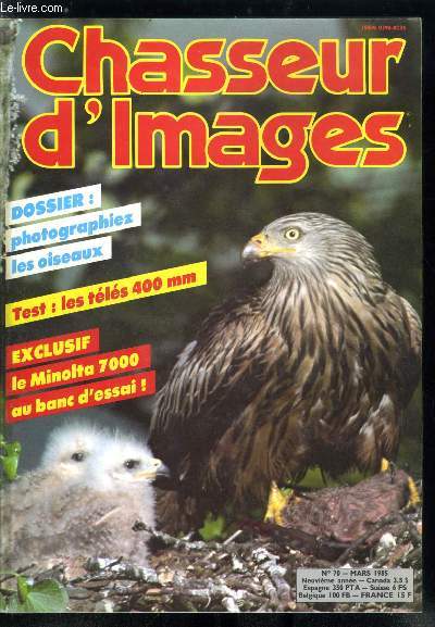 Chasseur d'images n 70 - Projecteur Eumig : et le son ?, Test reflex Minolta 7000 : il crase tout, Le ventre plein du Minolta 7000, Tout connaitre de la photo d'oiseaux, Les lecteurs a tire d'aile, Les tls de 400 mm