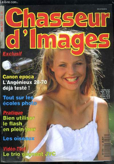 Chasseur d'images n 123 - Canon EOS-700, Meade 97-E, Comment nettoyer vos objectifs, Exclusif : le 28-70 mm f/2,6 angenieux, Les coles photo, Les oiseaux de mer, Flash plein jour et fill-in, Le trio de JVC