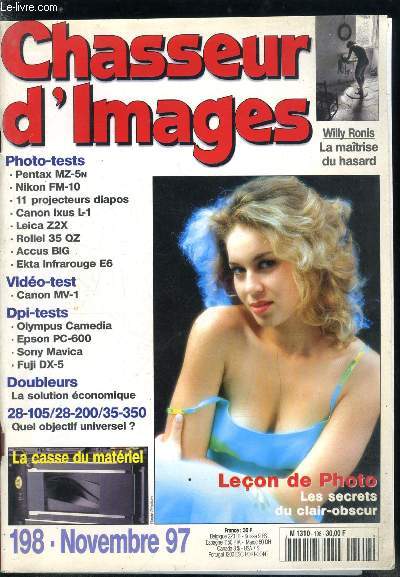 Chasseur d'images n 198 - Fiches d'objectifs, Accus Big, Canon Ixus L-1, Leica Z2X, Fuji Fotonex 400ix MRC, Les secrets du diaphragme, Leon de photo : le portrait clair-obscur, La casse du matriel, Olympus Camedia C-1000, C-1400, C-820 L