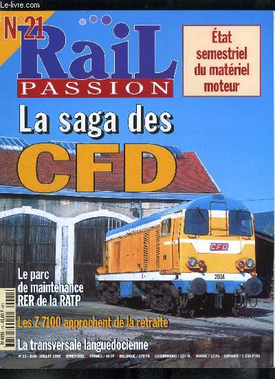 Rail passion n 21 - Lyon - Vaise accueille son premier X TER, La transversale languedocienne face a son avenir, Les automotrices Z 7100 approchent de la retraite, Les CFD, exploitants et constructeurs (1re partie), Pride of Africa : la tradition du luxe