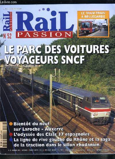 Rail passion n 52 - Le dpot de Caen va retrouver une activit maintenance, 121 A TER en service au milieu de l't, Le tram train Genve - Bellegarde en service, Premiers essais franais pour l'ETR 500, Aqualys, des rames de bonne composition, L'X 73900