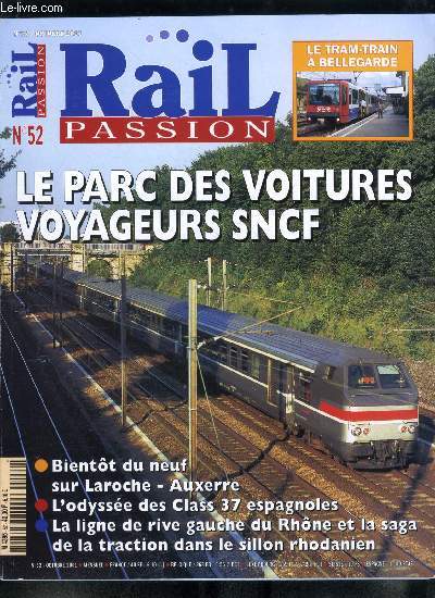 Rail passion n 52 - Le dpot de Caen va retrouver une activit maintenance, 121 A TER en service au milieu de l't, Le tram train Genve - Bellegarde en service, Premiers essais franais pour l'ETR 500, Aqualys, des rames de bonne composition, L'X 73900