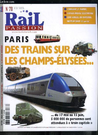 Rail passion n 70 - Un TGV trac Paris - Royan a l'tude, Affectation de BB 427000 a Thionville, Alto : 14 rames supplmentaires pour le RER A, Les TRN Lyon - Milan supprims a l'hiver 2003, Fivre blanche sur Saint Gervais - Chamonix - Vallorcine