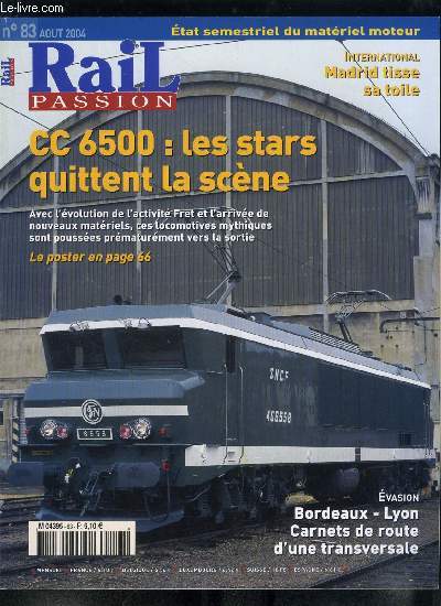 Rail passion n 83 - LN 6 : les travaux sur les raccordements avancent en Lorraine, Rnovation des couchettes Corail, L'extension de l'Europe a 25 favorise les changes intercommunautaires, TER 2N NG : entre innovation et classicisme, Le ciel s'claircit