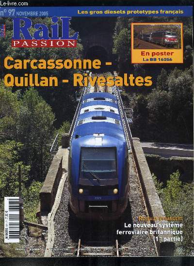 Rail passion n 97 - Un nouveau look pour la grande vitesse italienne, BB 62400 : une livre chasse l'autre, Citadis s'acclimate a Strasbourg, Fin de la modernisation des EAD triples X 4900, L'axe Metz - Sarrebruck se prpare a recevoir les ICE