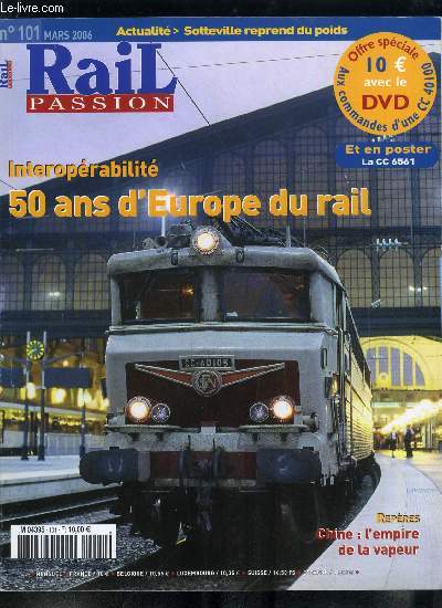 Rail passion n 101 - Class 66 en test et trains ECR d'essais, Une rame tracte Genve - Milan assure aux couleurs du Cisalpino, Le dpot de Sotteville reprend du poids, Changement dans la distribution du parc BB 67300, Le retour du tram a Marseille