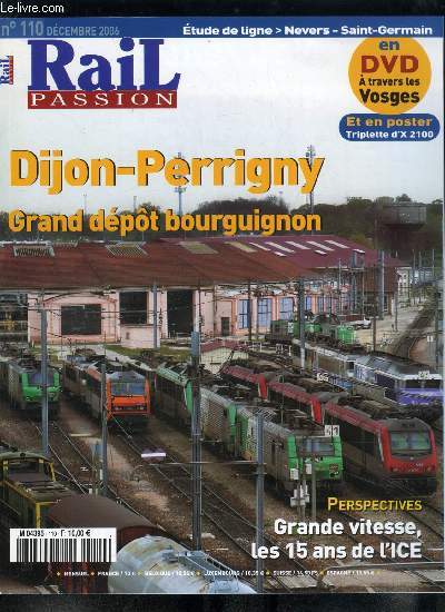 Rail passion n 110 - Alstom : des locs made in China, Restructuration a Paris La Villette, Un filtre a particules expriment sur une BB 69400, Le tram niois a petite vitesse, Ile de France : l'automotrice du renouveau, Les trois ans de l'autoroute