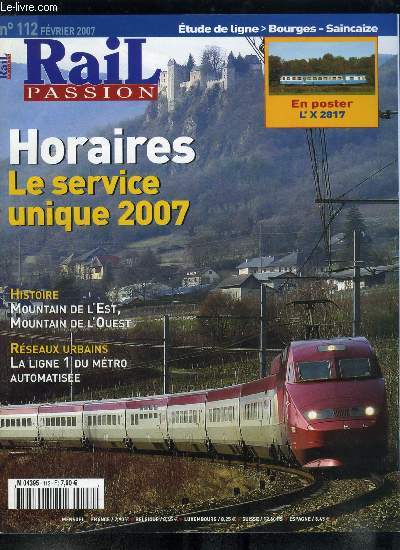 Rail passion n 112 - TGV : maintenir une longueur d'avance, Le parc des BB 663500 de l'infrastructure reconfigur, Horaires : le service unique 2007, Bourges - Saincaize : un maillon de la transversale Nantes - Lyon bientot sous tension, La LGV
