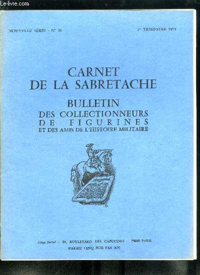 Carnet de la Sabretache n 26 - Les cent suisses de la garde du roi sous l'ancienne monarchie par le colonel Dugu Mac-Carthy, De la documentation sur les uniformes de l'arme de Murat par M.R. Forthoffer, Rpertoire rgimentaire des bonnets a poils