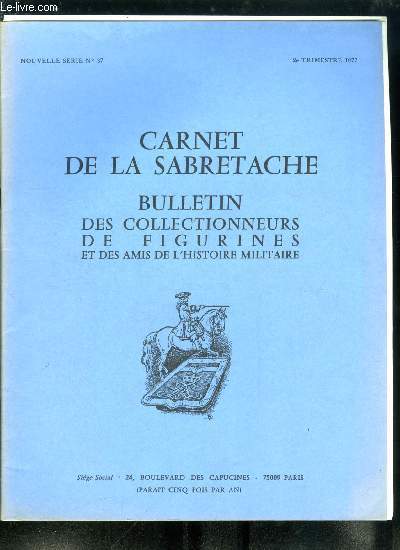 Carnet de la Sabretache n 37 - Les rgiments allemands au service de la France par A. Ulrich Koch, Un officier de Noailles Cavalerie par Pierre Charrie, L'arme de Frdric le Grand par Philippe Lefevre, Capitaine d'infanterie de ligne 1808