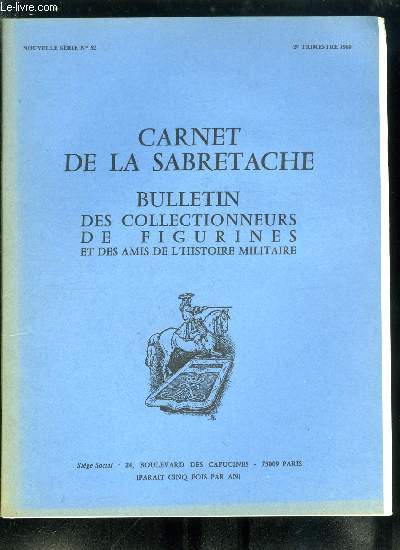 Carnet de la Sabretache n 52 - Le tableau des trophes conquis par les hollandais de Anna Beek - 1713 par Pierre Charri, Un mercenaire encombrant : Josias de Rantzau par le gnral Bertin, Les gardes carlates de la marine du Levant par le commissaire