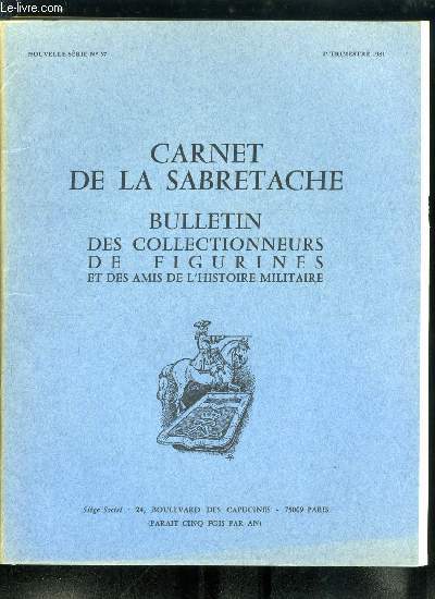 Carnet de la Sabretache n 57 - La guerre des Camisards et la pacification des Cvennes 1702-1710, Le premier 32e R.I. Rgiment de Touraine, 1625-1636 par le commandant Clovis Boutin, Quand la patte n'tait pas de velours par Rigo, Les leves d'hommes