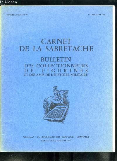 Carnet de la Sabretache n 61 - Uniformes et alliances par le gnral F. Buttner, Le bord A la bourbogne, une nigme d'uniformologie par le professeur G. Dillemann, Le corps danois dans la valle suprieure du Rhin en 1734, sa composition