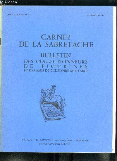 Carnet de la Sabretache n 78 - La cocarde sous l'ancien rgime par Pierre Charri, La plus petite arme des napolonides par Piero Crociani, Uniformes et drapeau de l'cole polytechnique sous le Ier empire par F. Buttner, L'intendance des troupes
