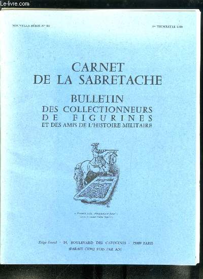 Carnet de la Sabretache n 81 - La maison du roi sous la rgence par J.F. Lyot, Les trophes de la guerre d'Espagne, 1807-1814 par Pierre Charri, Les uniformes trangers de l'empire, royaume de Saxe, les quatre rgiments de chevau-lgers 1810-1812