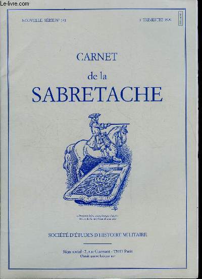 Carnet de la Sabretache n 141 - Monteils-cavalerie par Gnral Boiseau, Mmoires d'un lancier anonyme : campagne de Russie en 1812-1813, Le grand U dans tous ses tats : l'uniforme de grande tenue des polytechniciens (1794-2000), Elves de l'cole