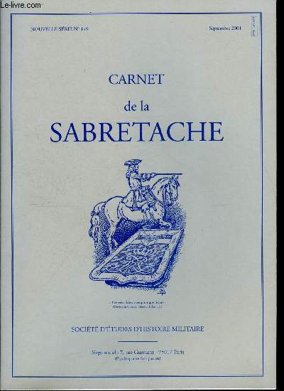 Carnet de la Sabretache n 149 - La compagnie des gyptiens des volontaires trangers en 1757-1758 par Dr Arno Storkel, La solde d'un rgiment de cavalerie en 1715 par Michel Hanotaux, La guerre d'indpendance de l'Amrique, rcit d'un soldat embarqu