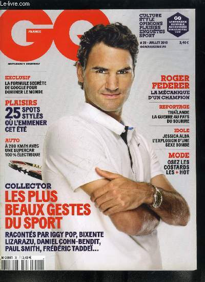 GQ n 29 - En couverture : Roger Federer, Paz Vega, Robert Rodriguez, l'outsider d'Hollywood, Effets de transparence, Faut-il rvaluer Michal Youn ?, Ils sont venus, on a vu, Meilleurs espoirs fminins, Quand la fin est proche, Attention, ce bolide