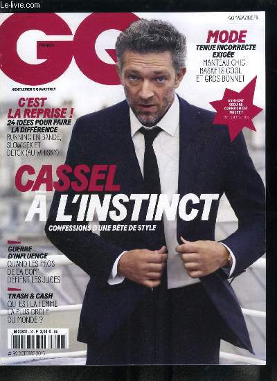 GQ n 92 - En couverture : Vincent Cassel, Trash et fministe, l'Amricaine Amy Schumer est-elle la femme la plus drole du monde ?, Le meilleur moyen d'chapper aux radars : le deux roues furtif, tout carbone et ultralight, Derrire le sourire des stars