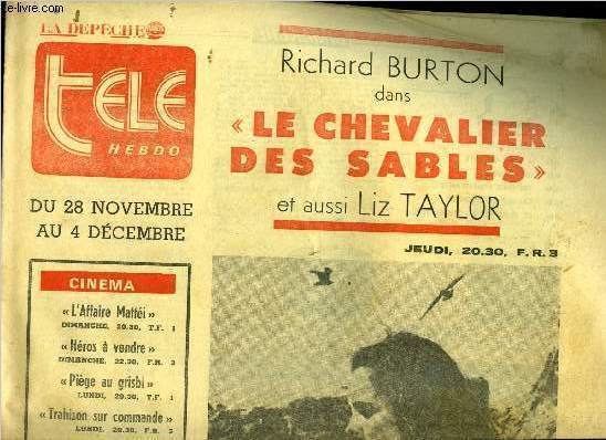 La dpche - tl hebdo - Richard Burton dans Le chevalier des sables et aussi Liz Taylor, Une femme de moeurs trs libres, passionnment attache a son fils, un garonnet de neuf ans, mne une vie solitaire et bohme. Les frasques de son rejeton