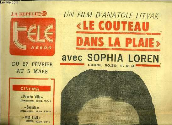 La dpche - tl hebdo - Le couteau dans la plaie avec Sophia Loren, un film d'Anatole Litvak : L'histoire d'un joli monsieur mince, brun et jaloux, qui a un sourire bizarre en travers de la gorge. Il aime beaucoup sa femme, une puissante personne